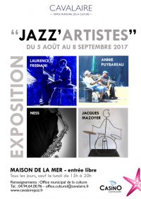 Exposition Jazz'artistes   Laurence FREDIANI -  NESS  - Annie PUYBAREAU  - Jacques MAZOYER. Du 5 août au 8 septembre 2017 à cavalaire sur mer. Var.  15H0h